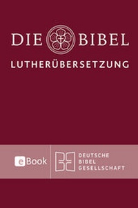 Bild vergrößern Bild: Lutherbibel revidiert 2017 - Deutsche Bibelgesellschaft