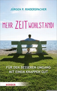 Abbildung von: Mehr Zeitwohlstand! - Verlag Herder