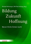 Cover: Bildung - Zukunft - Hoffnung - Verlag Herder