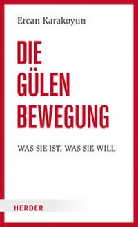 Abbildung von: Die Gülen-Bewegung - Verlag Herder