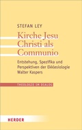 Cover: Kirche Jesu Christi als Communio - Verlag Herder