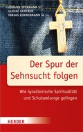 Cover: Der Spur der Sehnsucht folgen - Verlag Herder