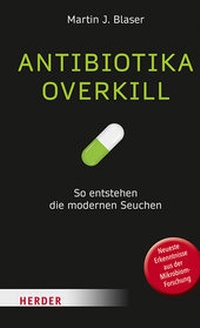 Enlarge image Cover: Antibiotika-Overkill - Verlag Herder