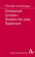 Cover: Emmanuel Levinas - Denken bis zum &Auml;u&szlig;ersten - Karl Alber Verlag