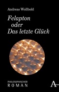 Cover: Felapton oder Das letzte Gl&uuml;ck - Karl Alber Verlag