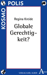 Abbildung von: Globale Gerechtigkeit? - Karl Alber Verlag