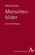 Cover: Menschenbilder - Karl Alber Verlag