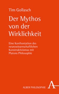 Abbildung von: Der Mythos von der Wirklichkeit - Karl Alber Verlag