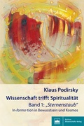 Cover: Wissenschaft trifft Spiritualit&auml;t/Band 1: "Sternenstaub" - Berliner Wissenschafts-Verlag