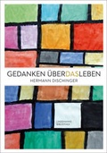 Cover: Gedanken &uuml;ber das Leben - Lindemanns VERLAG & AGENTUR
