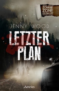 Enlarge image Cover: Zombie Zone Germany: Letzter Plan - Amrun Verlag