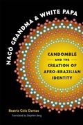 Cover: Nag&ocirc; Grandma and White Papa - The University of North Carolina Press