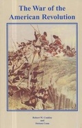 Cover: The War of the American Revolution: Narrative, Chronology, and Bibliography - Department of the Army