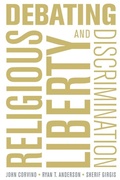 Cover: Debating Religious Liberty and Discrimination - Oxford University Press Inc
