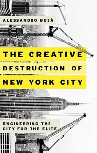 Abbildung von: The Creative Destruction of New York City - Oxford University Press Inc