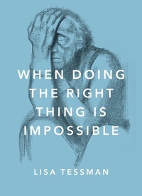 Enlarge image Cover: When Doing the Right Thing Is Impossible - Oxford University Press Inc