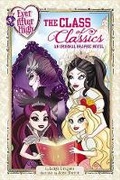 Cover: Ever After High: The Class of Classics - Little, Brown Books for Young Readers