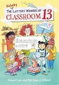 Cover: The Unlucky Lottery Winners of Classroom 13 - Little, Brown & Company