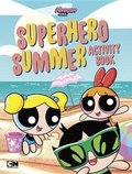 Cover: Superhero Summer Activity Book - Cartoon Network Books