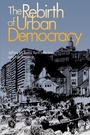 Cover: The Rebirth of Urban Democracy - Brookings Institution