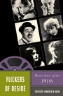Cover: Flickers of Desire - Rutgers University Press