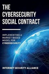 Enlarge image Cover: The Cybersecurity Social Contract - Internet Security Alliance