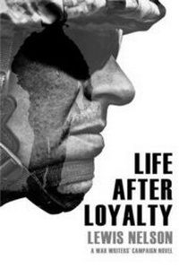 Enlarge image Cover: Life After Loyalty - War Writers' Campaign, Inc.