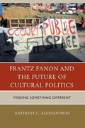 Cover: Frantz Fanon and the Future of Cultural Politics - Lexington Books