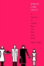 Cover: Making Care Count - Rutgers University Press