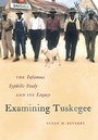 Cover: Examining Tuskegee - The University of North Carolina Press