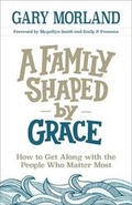 Cover: A Family Shaped by Grace - Fleming H. Revell Company