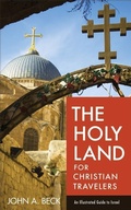 Cover: The Holy Land for Christian Travelers - An Illustrated Guide to Israel - Baker Academic, Div of Baker Publishing Group