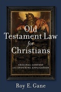 Cover: Old Testament Law for Christians - Original Context and Enduring Application - Baker Academic, Div of Baker Publishing Group
