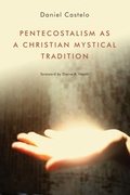 Cover: Pentecostalism as a Christian Mystical Tradition - William B Eerdmans Publishing Co