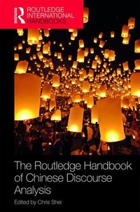 Enlarge image Cover: The Routledge Handbook of Chinese Discourse Analysis - Routledge