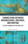 Cover: Connections Between Neuroscience, Rhetoric, and Writing - Routledge