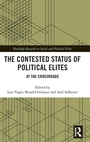 Cover: The Contested Status of Political Elites - Routledge