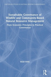 Abbildung von: Sustainable Governance of Wildlife and Community-Based Natural Resource Management - Routledge