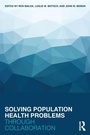 Cover: Solving Population Health Problems through Collaboration - Routledge