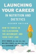 Cover: Launching Your Career in Nutrition and Dietetics - Academy of Nutrition & Dietetics