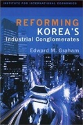 Cover: Reforming Korea`s Industrial Conglomerates - The Peterson Institute for International Economics