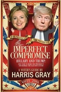 Cover: The Imperfect Compromise - Harris Gray