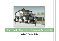 Enlarge image Cover: Revit Architecture Essentials - McCann's Training Guide - McCann's BIM Guides