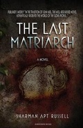 Cover: The Last Matriarch - Horseshoe Books
