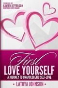 Cover: First Love Yourself - Defining Your Destiny LLC