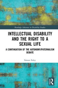Enlarge image Cover: Intellectual Disability and the Right to a Sexual Life - Routledge