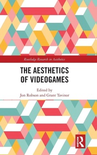 Enlarge image Cover: The Aesthetics of Videogames - Routledge