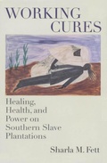 Cover: Working Cures - The University of North Carolina Press