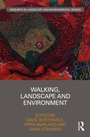 Cover: Walking, Landscape and Environment - Routledge