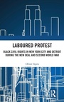 Cover: Laboured Protest - Routledge